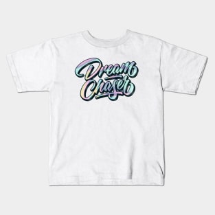 Dream Chaser Kids T-Shirt